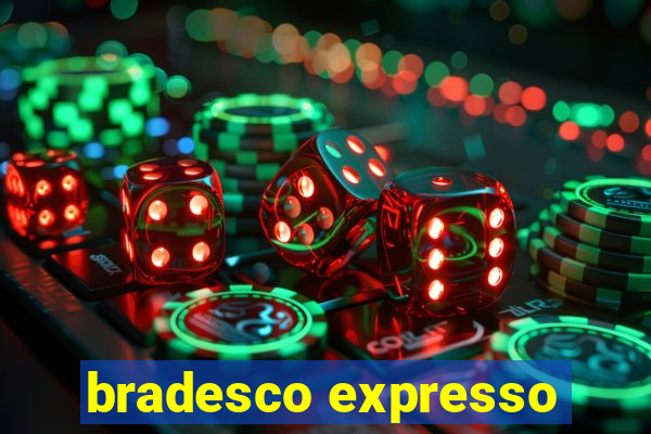 bradesco expresso